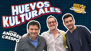 HUEVOS KULTURALES CON ANDRÉS CRESPO