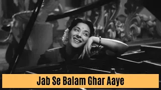 Jab Se Balam Ghar Aaye - Nargis - Awaara - Lata Mangeshkar - Evergreen Hindi Songs