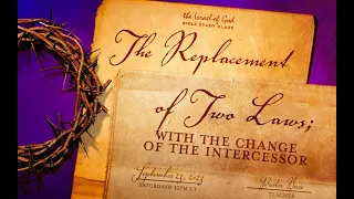 IOG - "The Replacement of Two Laws With the Change of the Intercessor" 2023