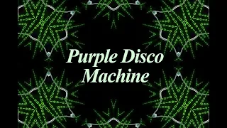 PURPLE DISCO MACHINE - BAD COMPANY EXTENDED REMIX