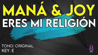 Maná & Joy - Eres Mi Religión - Karaoke Instrumental