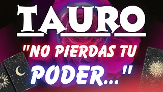 🔴TAURO 🌅 NO te permitas PERDER tu PODER 💪🏻y ve por esto que es tu FELICIDAD