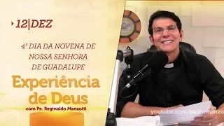 Experiência de Deus | 12-12-2019 | 4º Dia da Novena de Nossa Senhora de Guadalupe