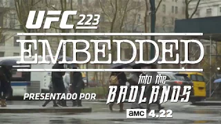 UFC 223 Embedded: Vlog Series - Episodio 3