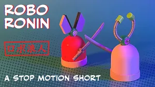 Robo Ronin: Stop Motion Robot Samurai