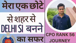 My ssc CPO complete journey /Journey to Delhi Si Rank 56