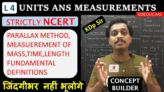 #NCERT #PHYSICS #11TH UNITS &MEASUREMENT| L4|PARALLAX METHOD,MEASURE. OF MASS,TIME,LENGTH,FUNDA. DEF