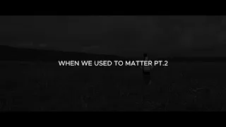 EVEROUS - When We Used to Matter Pt. II - The Full LP