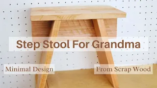 Step Stool For Grandma From Scrap Wood // Minimal Design With Wood Joinery