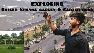 Exploring Rajesh Khanna garden & Carter road !! | New Vlog.