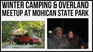 Winter Camping at Mohican State Park |  A Surprise Overland Meetup | Sunray 109 Sport | Tiny Camper