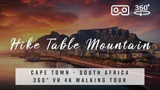 Table Mountain, Cape Town, Hike 🇿🇦 South Africa - 360° VR 4K Tour with best of Deep House Music