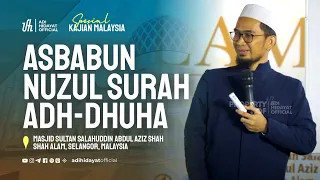 [Kajian Malaysia] Asbabun Nuzul Surah Ad-Dhuha - Ustadz Adi Hidayat