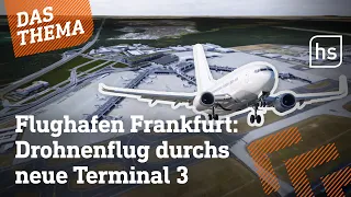 Flughafen Frankfurt: So sieht das 4 Milliarden-Euro-Terminal aktuell aus | hessenschau DAS THEMA