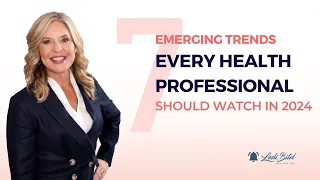 7 Emerging Trends Every Health Professional Should Watch in 2024