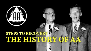 Steps to Recovery | The History of Alcoholics Anonymous