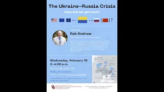 The Ukraine  Russia Crisis:  How Did We Get Here?