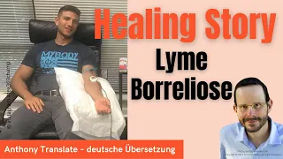 Healing Story von "Tex369Champ" – Lyme Borreliose – Anthony Translate – deutsche Übersetzung