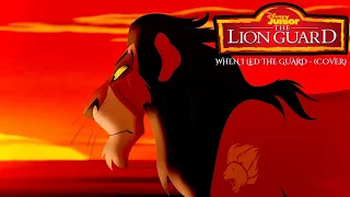 The Lion Guard: When I Led The Guard - (Cover)🎤