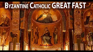 How do Byzantine Catholics observe Lent?