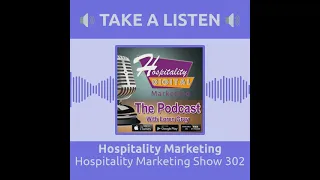 Hospitality Marketing The Podcast Show 302