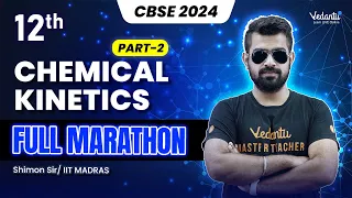 Chemical Kinetics Full Marathon | Part 2 | Class 12 | CBSE 2024 |🔥 Shimon Sir