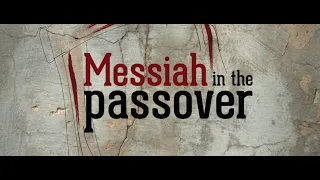 Passover | Foreshadowing the Messiah's Sacrifice and Resurrection