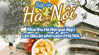 HÀ NỘI ĐANG VÀO MÙA ĐẸP NHẤT RỒI, lại đi ăn sập Hà Nội tiếp thôiiiiii ! SẬP CHANNEL