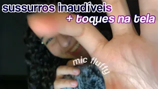 asmr | sussuros inaudíveis e toques na tela com 100% da sensibilidade do microfone 😋