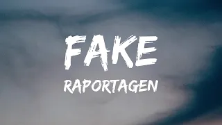 Raportagen - Fake (Lyrics)