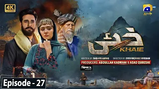 Khaie Episode 27 - [Eng Sub] - Digitally Presented by Sparx Smartphones - 20th March 2024#durefishan