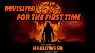 Halloween (2007) Revisited For The First Time