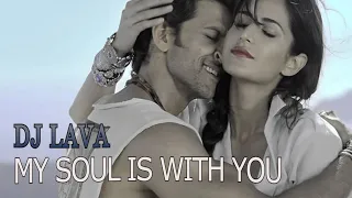 My soul is with you - DJ Lava