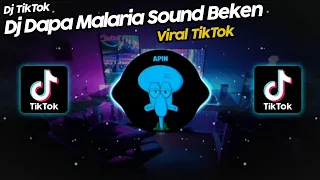 DJ DAPA MALARIA SOUND BEKEN VIRAL TIK TOK TERBARU 2022!!