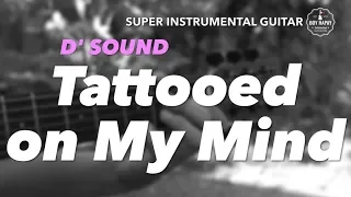 D'Sound Tattooed on My Mind instrumental guitar karaoke cover with lyrics