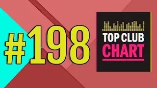 Top Club Chart #198 - Top 25 Dance Tracks (26.01.2019)