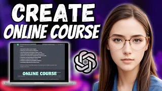How to Create an Online Course Using ChatGPT (How To Create Online Course with Ai)