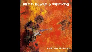 Fred Blake - We Need Love, We Need a Friend (feat. Malcolm Glass)