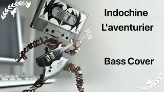 Indochine - L'aventurier (Bass Cover + TAB (in description))