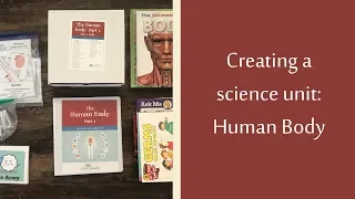 Creating a Homeschool Unit || THE GOOD AND THE BEAUTIFUL HUMAN BODY