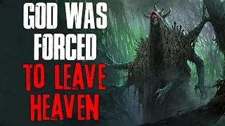 "God Was Forced To Leave Heaven" Creepypasta