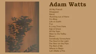 a Adam Watts playlist because they're underrated