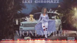 Lexii Chromazz-Money Pree