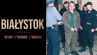 Sylwetki polskich gangsterów #19: Gangi Białegostoku