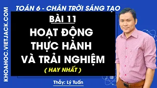 Toán 6 - Chân trời | Bài 11: Hoạt động thực hành và trải nghiệm - trang 35 - Thầy Lý Tuấn (HAY NHẤT)