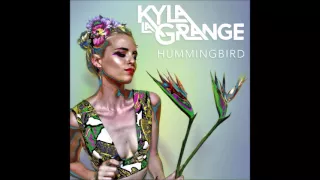 Kyla La Grange - Hummingbird