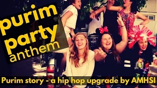 Purim Party Anthem by AMHSI-JNF (Party Rock parody & hip hop upgrade of the Purim story)