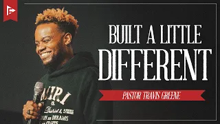 Built A Little Different | Pastor Travis Greene | Forward City Church