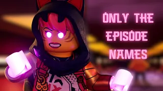 Ninjago but only when they say the episode name