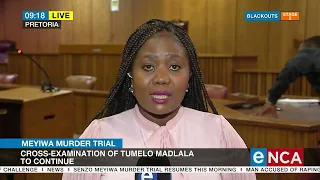 Meyiwa Murder Trial | Cross examination of Tumelo Madlala to continue